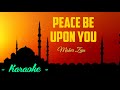 Maher Zain - Peace Be Upon You (Karaoke)