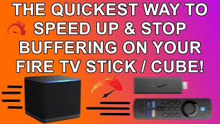 🔥 The Quickest Way To Speed Up and Stop Buffering / Stuttering On Your Firestick & Cube  🔥
