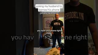 asking husband to borrow his phone prank