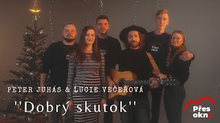 • Dobrý Skutok // Peter Juhás \u0026 Lucie Večeřová / official music video / Pomoc přes okno 2022 •