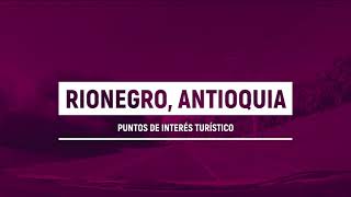 Rionegro, Antioquia | Puntos de interés turístico | Medellín.Tips