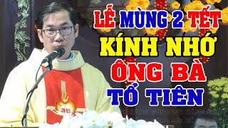 Bài giảng LỄ MÙNG 2 TẾT NGUYÊN ĐÁN - KÍNH NHỚ ÔNG BÀ TỔ TIÊN của LM Phaolo Lưu Quang Bảo Vinh