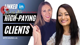 How to Get Clients on LinkedIn - Do this NOW to Find High Paying Clients