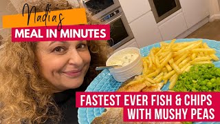 Nadias Meals in Minutes - Fastest Ever Fish \u0026 Chips with Mushy Peas