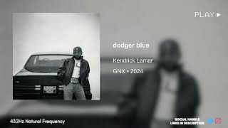Kendrick Lamar - dodger blue (432Hz)