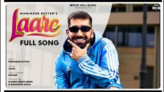 Laare LYRICS   Maninder Buttar | Sargun Mehta | Jaani | Latest Punjabi Songs 2019720p