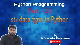 Python Programming (Part - 23) String Data type in Python