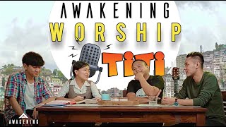 AWAKENING WORSHIP TITI (EP -1)