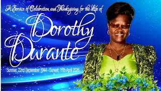 A Service of Celebration and Thanksgiving for the Life of Dorothy Durante