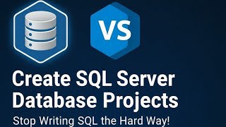 How to Create a SQL Server Database Project in Visual Studio 2022