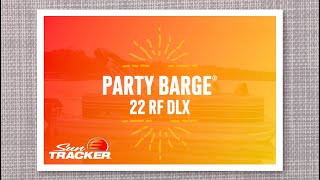 SUN TRACKER PARTY BARGE 22 RF DLX Pontoon Boat