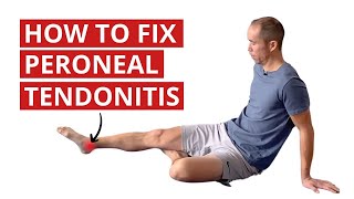 How to Fix Peroneal Tendonitis for GOOD (5 Exercises)