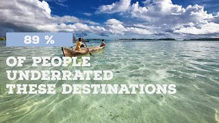 89 % Of People Underrated These Destinations