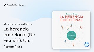 La herencia emocional (No Ficción): Un viaje… de Ramon Riera · Vista previa del audiolibro