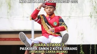 PASKIBRA SMKN 2 KOTA SERANG IN LKBB MITRA MUDA CHAMPIONSHIP 2022|PASUKAN CAPAS