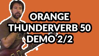 Orange Thunderverb 50 Demo Part 2/2