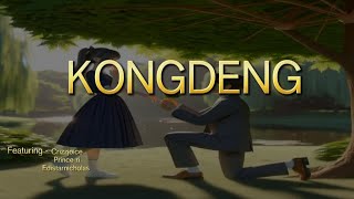 KONGDENG | Lyrics video ( ft.Crizzjoice , @princeri1282 ,@edistar-o3x  ) khasi love song