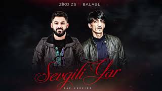 Balaeli & ZiKOZS - Sevgili Yar ( Rap Versia )
