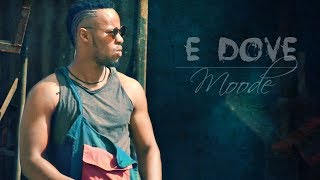 E Dove - Moode | ሙዴ - New Ethiopian Music 2018 (Official Video)