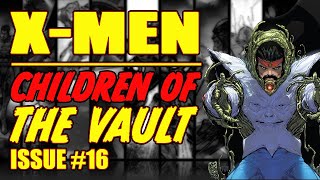 X-Men: Return of The Children of the VAULT! (issue 16, 2022)