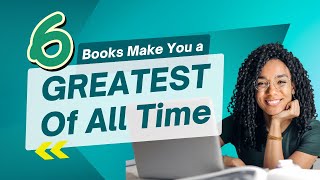 6 Books Make You a Greatest Of All Time