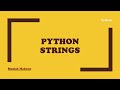 Python - Strings (Initialize, Replace, Slice, Print, Strip, Split, Case Change Iterate etc.)