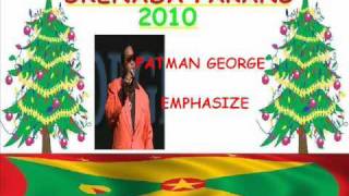 FATMAN GEORGE - EMPHASIZE - GRENADA PARANG 2010