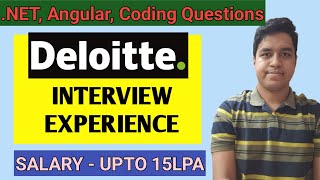 Deloitte Interview Experience - .NET, Angular, Coding Interview Questions - 15LPA Salary Interview