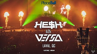 HE$H b2b VERSA @ PLACE BELL ARENA 2022 [LAVAL, QC]