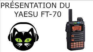 Présentation de la Radio YAESU FT-70