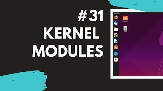 31 Kernal Modules