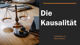 Die Kausalität I Strafrecht AT Grundlagen 3