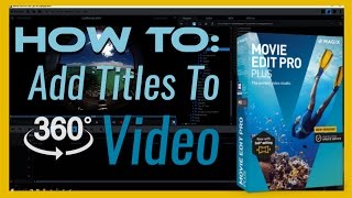 How to Add Titles In 360 Video