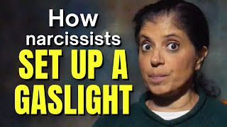 How narcissists set up a gaslight