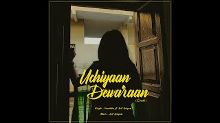 Uchiyaan Dewaraan (Cover) | DJ Divyam | Vanshika | Gourav Luther Films | Official Lyrical Video 2021