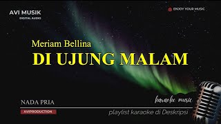 Di Ujung Malam - Meriam Bellina | Karaoke Nada PRIA | Avimusik