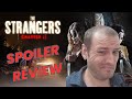 The Strangers Chapter One - Spoiler Movie Review