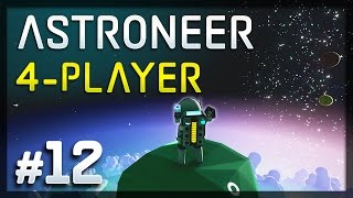 Astroneer - #12 - TALLEST BUILDING EVER!! (4-Player Astroneer Gameplay)