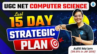 Last 15 Days Strategy to Crack JRF in Computer | UGC NET Computer Science Study Plan by Aditi Mam