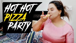 Hot Hot Pizza Party II Happy Family || Home Vlog || Personal Vlog @SelfieQueen717