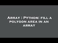 Array : Python: fill a polygon area in an array