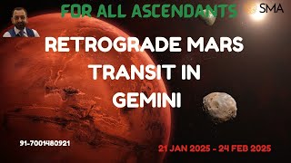 Retrograde Mars transit in Gemini 21 Jan 2025- 23 Feb 2025