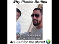 WHY PLASTIC WATER BOTTLES ARE BAD FOR THE PLANET!