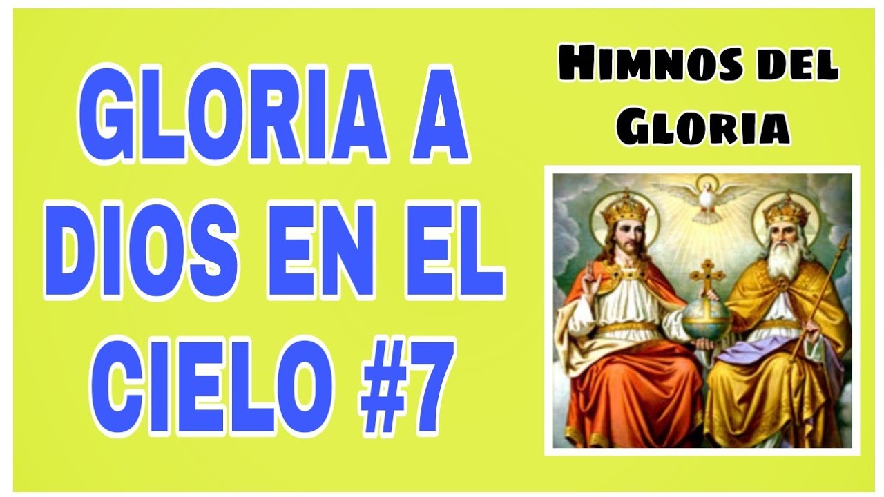 Gloria A Dios En El Cielo - Samuel Soto | Cantos Para La Misa | Letra Y ...