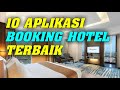 10 APLIKASI BOOKING HOTEL TERBAIK SAAT INI | REKOMENDASI SITUS PESAN HOTEL