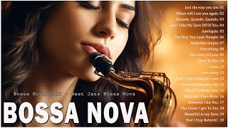 Jazz Bossa Nova Playlist 🚩 Most Relaxing Jazz Bossa Nova Songs 🏆Unforgettable Jazz Bossa Nova Covers