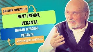 Çilingir Sofrası 14 /  Hint İrfanı, Vedanta (with english subtitles)