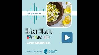 Chamomile - Fast Facts: Pharmacology \