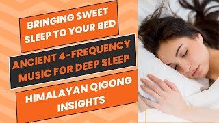 Ancient 4-Frequency Music for Deep Sleep | Himalayan Qigong Healing Sounds - Himalayan Qigong Master