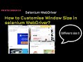 How to Customize window Size in Selenium WebDriver | Interview Question